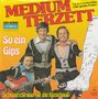 medium terzett - so ein gips