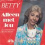 betty - alleen met jou