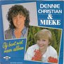 dennie christian &amp; mieke - jij bent niet meer alleen