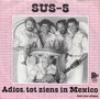 sus-5 - adios, tot ziens in mexico