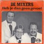 de mixers - heb je dan geen gevoel