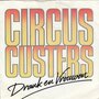 circus custers - drank en vrouwen