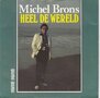 michel brons - heel de wereld