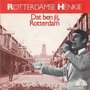 rotterdamse henkie - dat ben jij, rotterdam