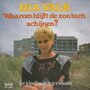 ria valk - waarom blijft de zon toch schijnen