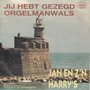 jan en z&#039;n harry`s - jij hebt gezegd