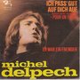 michel delpech - ich pass gut auf dich auf (vert)