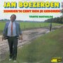 jan boezeroen - zonder &#039;n cent ben je geboren