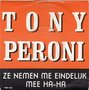 tony peroni - ze nemen me eindelijk mee ha-ha