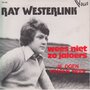 ray westerlink - wees niet zo jaloers