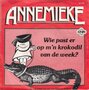 annemieke - wie past er op m&#039;n krokodil van de week