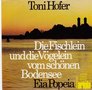 toni hofer - die fischlein und die vögelein vom schönen bodensee