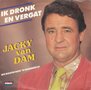 jacky van dam - ik dronk en vergat