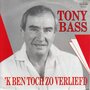 tony bass - &#039;k ben toch zo verliefd