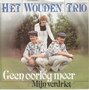 het wouden trio - geen oorlog meer