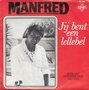 manfred - jij bent een lellebel