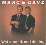 marc &amp; dave - wat moet ik met de dag