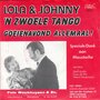 lola &amp; johnny - &#039;n zwoele tango