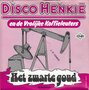 disco henkie - het zwarte goud