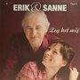 erik en sanne - zeg het mij