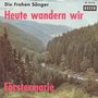 die fröhen sänger - heute wandern wir