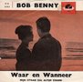 bob benny - waar en wanneer