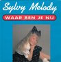 sylvy melody - waar ben je nu