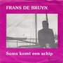 frans de bruyn - soms komt een schip