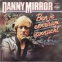 danny mirror - ben je eenzaam vanacht