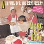 marc &amp; dave - wie wil d&#039;r nog een pizza?