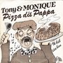 tony &amp; monique - pizza die pappa