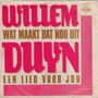 willem duyn - wat maakt dat nou uit