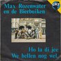 max rozenwater en de bierbuiken - ho la di jee