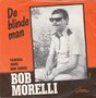 bob morelli - de blinde man